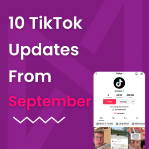 10 TikTok Updates in September You May Have Missed
