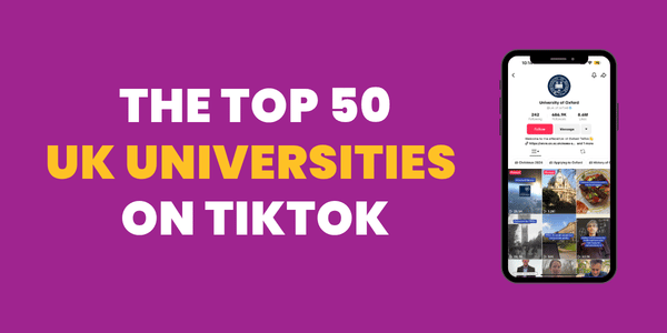 Top 50 UK Universities On TikTok 2025