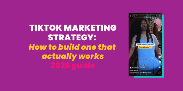 TikTok Marketing Strategy: How to Build One That Actually Works